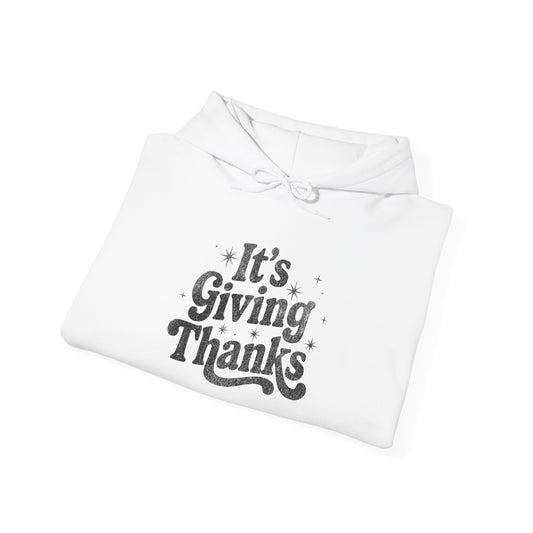 It’s Giving Thanks Unisex Hoodie