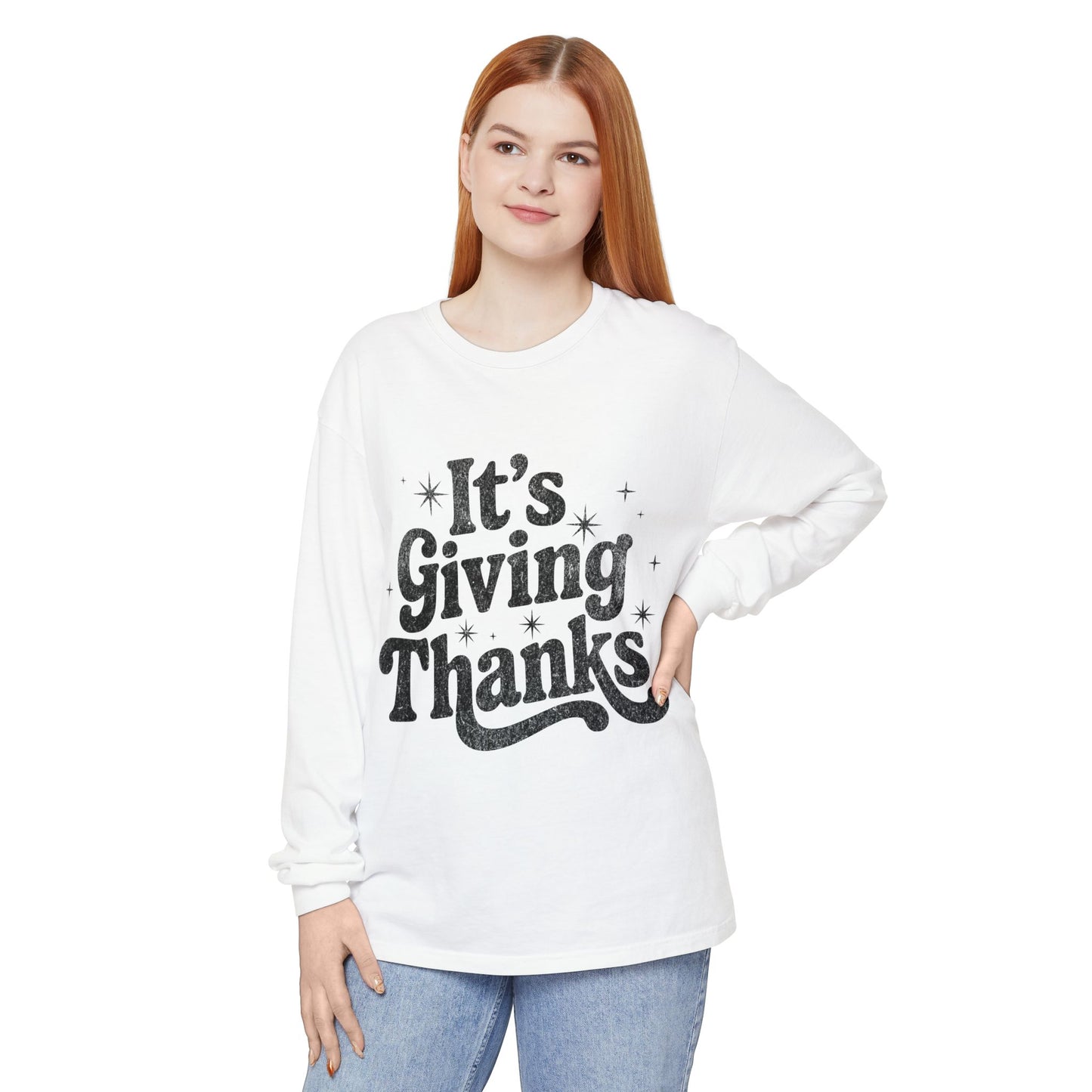 It’s Giving Thanks Long Sleeve T-Shirt