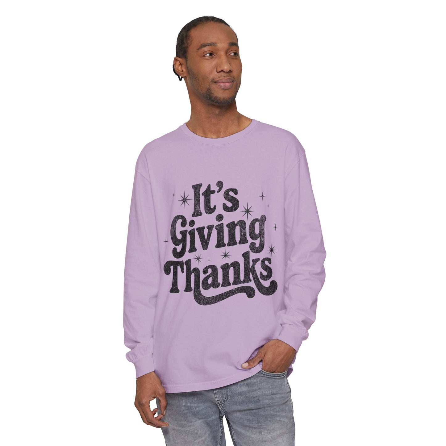 It’s Giving Thanks Long Sleeve T-Shirt